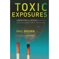 thumbnail image 1 of Pre-Owned Toxic Exposures: Contested Illnesses and the Environmental Health Movement (Hardcover) 0231129483 9780231129480, 1 of 1
