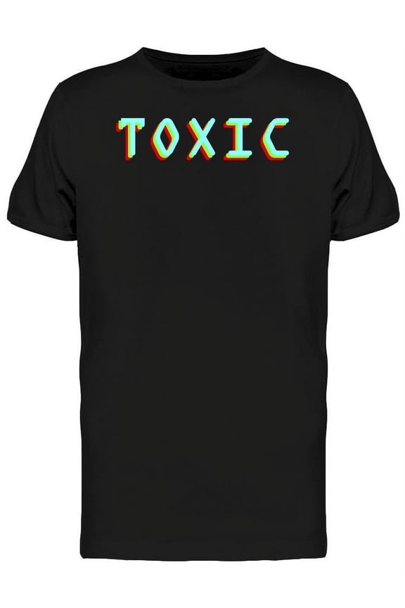 Toxic Font Design T-Shirt Men -Image by Shutterstock, Male Small