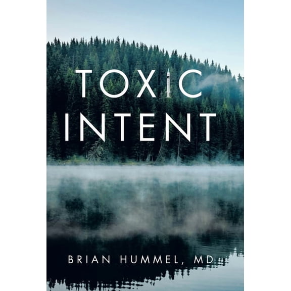 Toxic Intent, (Hardcover)