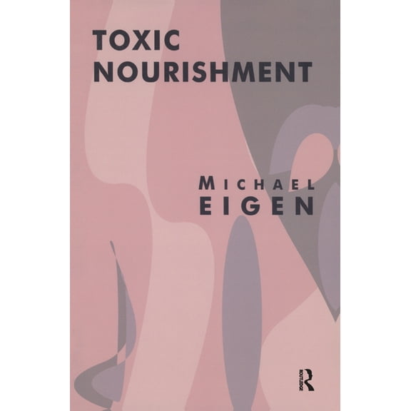 Toxic Nourishment, (Hardcover)