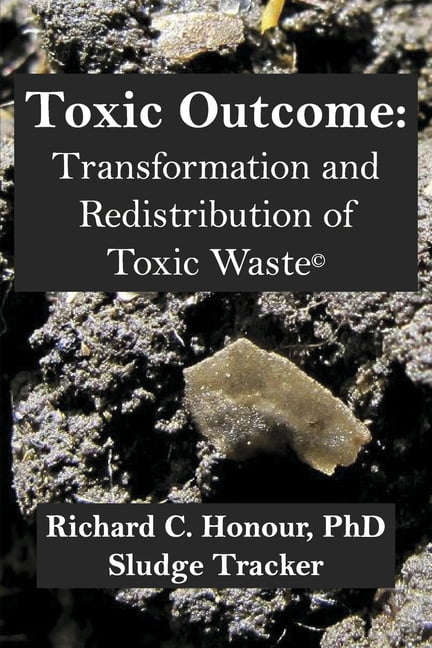 Toxic Outcome: Transformation and Redistribution of Toxic Waste(c), (Paperback)