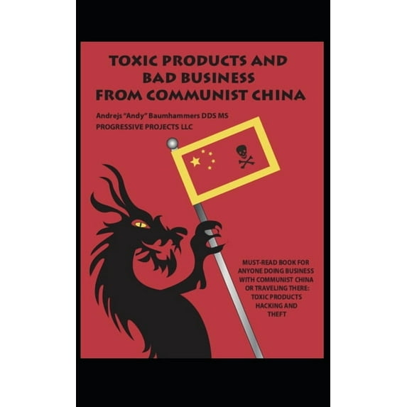 Toxic Products and Bad Business from Communist China