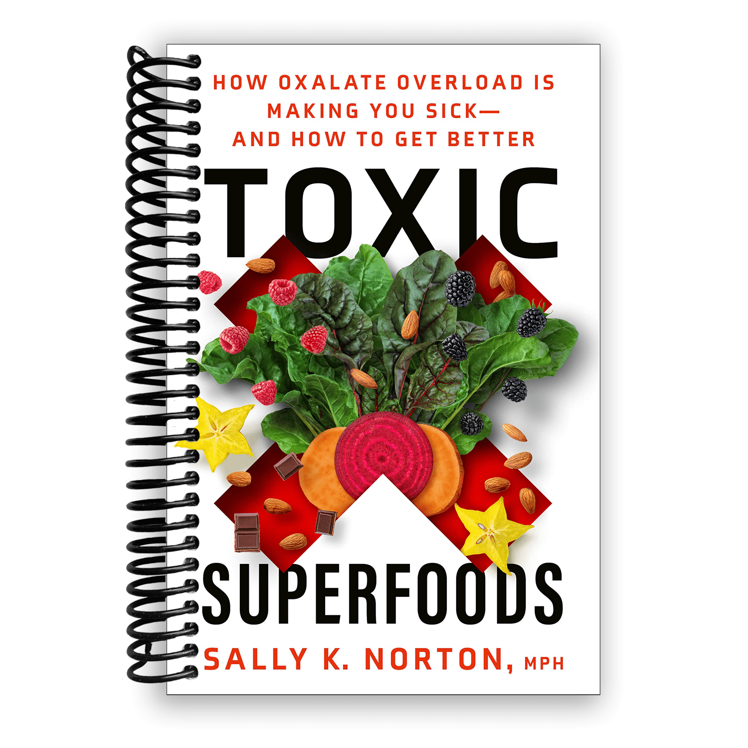 Food Over Load Toxic Superfoods: How Oxalate Overload Is Making You Sick--and How to ...