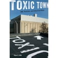 thumbnail image 1 of Pre-Owned Toxic Town: Ibm, Pollution, and Industrial Risks (Paperback) 0814770924 9780814770924, 1 of 1
