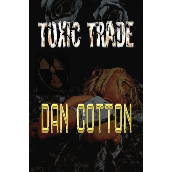 Toxic Trade, (Paperback)