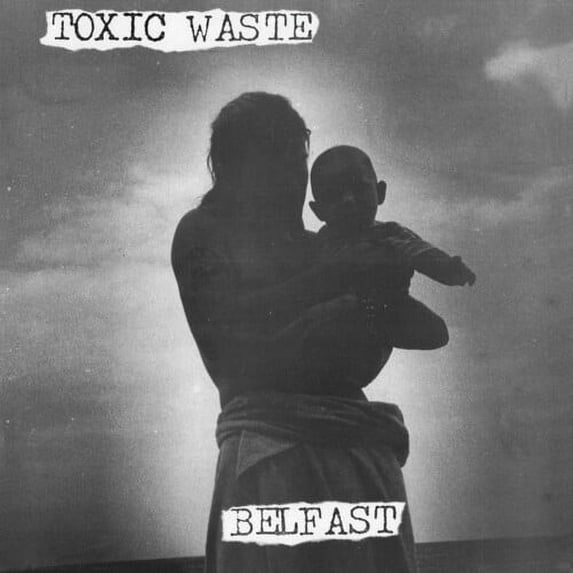 Toxic Waste - Belfast - Music & Performance - Vinyl