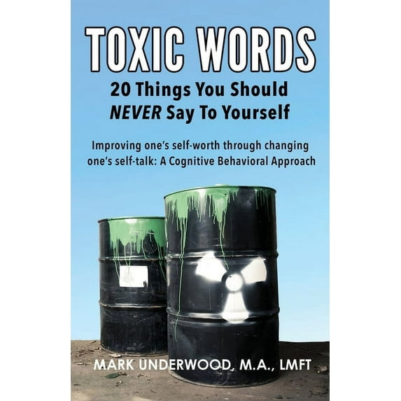 Toxic Words: 20 Things You Should NEVER Say to Yourself, (Paperback)