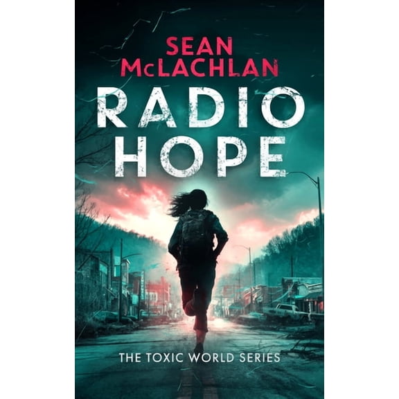 Toxic World Radio Hope, Book 1, (Paperback)