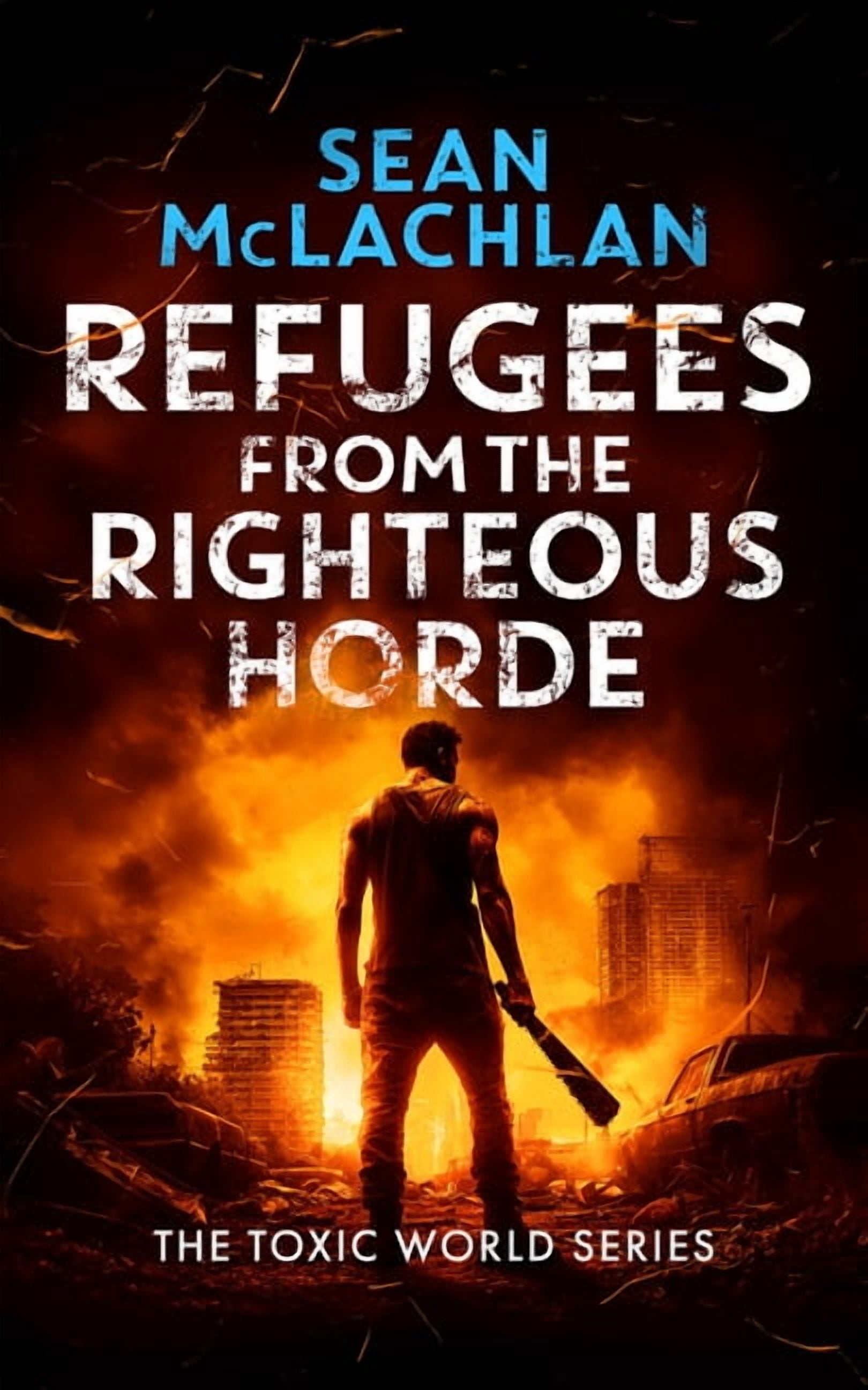 Toxic World Refugees from the Righteous Horde, Book 2, (Paperback)
