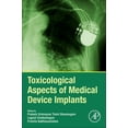 thumbnail image 1 of Toxicological Aspects of Medical Device Implants, (Paperback), 1 of 1