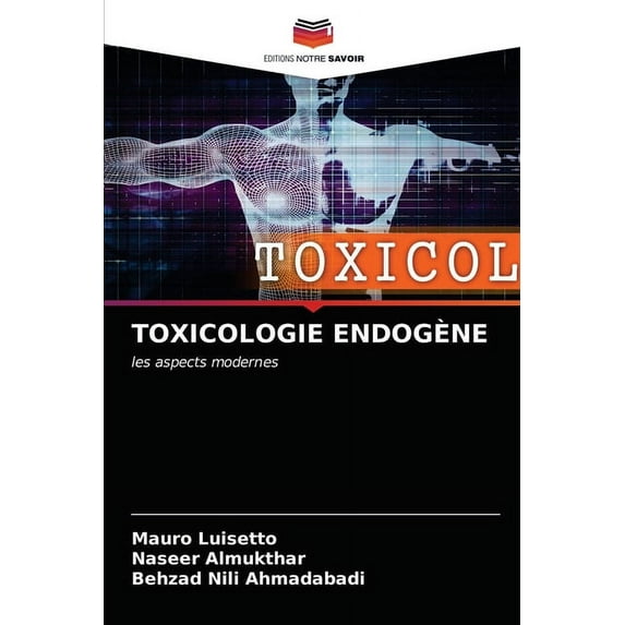 Toxicologie Endogène (Paperback)
