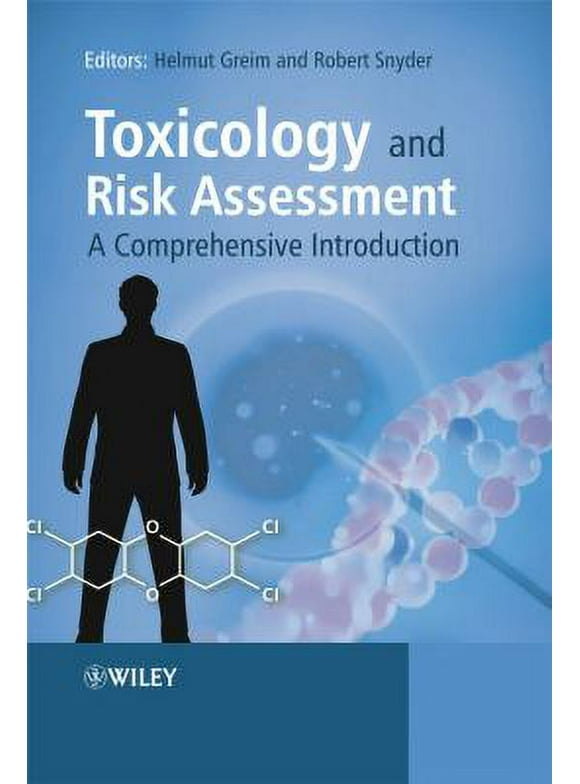 Pre-Owned Toxicology and Risk Assessment: A Comprehensive Introduction (Hardcover) 0470868937 9780470868935