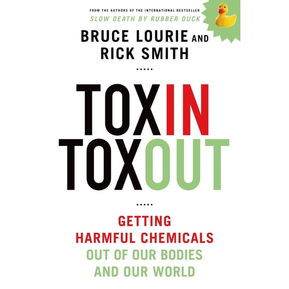 Pre-Owned Toxin Toxout : Getting Harmful Chemicals Out of Our Bodies and Our World