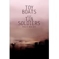thumbnail image 1 of Toy Boats and Tin Soldiers, (Paperback), 1 of 1