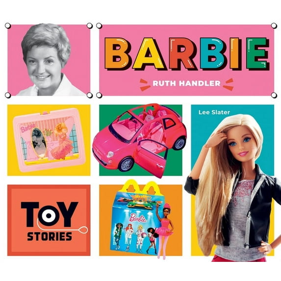 Toy Stories Barbie: Ruth Handler: Ruth Handler, (Hardcover)
