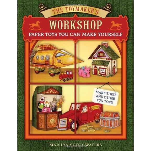 Pre-Owned The Toymaker's Workshop: Paper Toys You Can Make Yourself (Paperback) 1402768516 9781402768514