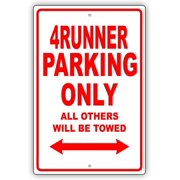Toyota 4Runner Parking Only All Others Will Be Towed Garage Home Street Ridiculous Novelty Warning Aluminum Metal 8"x12" Sign Plate
