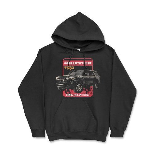 Toyota 4Runner Ready for Anything Hoodie Toyota Lifestyle