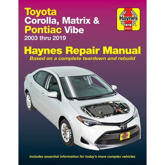 Toyota Corolla (03-19) & Matrix (03-14) & Pontiac Vibe (03-10) Haynes Repair Manual ^