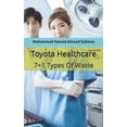 thumbnail image 1 of Lean Beyond Manufacturing Toyota Healthcare: 7+1 Types Of Waste, (Paperback), 1 of 1