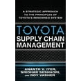 thumbnail image 1 of Toyota Supply Chain Management: A Strategic Approach to the Principles of Toyota's Renowned System, (Hardcover), 1 of 3