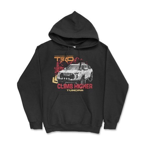 Toyota Tundra TRD Pick-Up Truck Off Road Climb Higher Hoodie