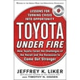 thumbnail image 1 of Toyota Under Fire: Lessons for Turning Crisis Into Opportunity, (Hardcover), 1 of 1