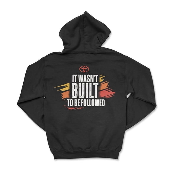 Toyota Zip-Up Hoodie-It Wasn't Built to be Followed