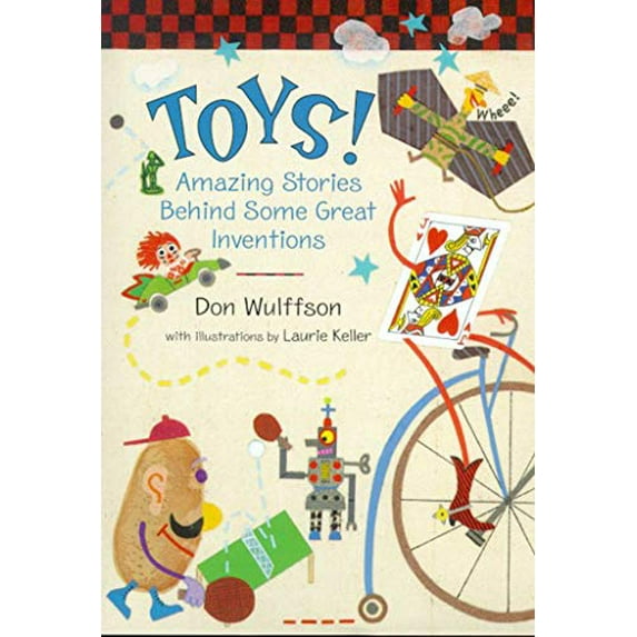 Pre-Owned Toys!: Amazing Stories Behind Some Great Inventions (Hardcover) 0805061967 9780805061963