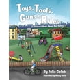thumbnail image 1 of Toys, Tools, Guns & Rules: A Children's Book About Gun Safety, (Paperback), 1 of 1