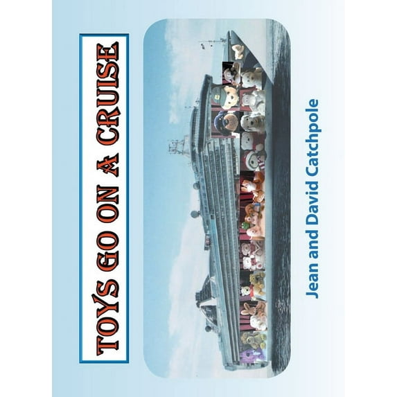 Toys go on a Cruise, (Hardcover)