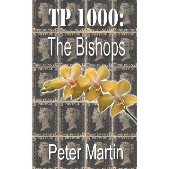 TP 1000: The Bishops Paperback 1720602050 9781720602057 Peter Martin