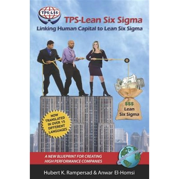 Pre-Owned Tps-Lean Six SIGMA: Linking Human Capital to Lean Six SIGMA - A New Blueprint for Creating High Performance Companies (PB) (Paperback)