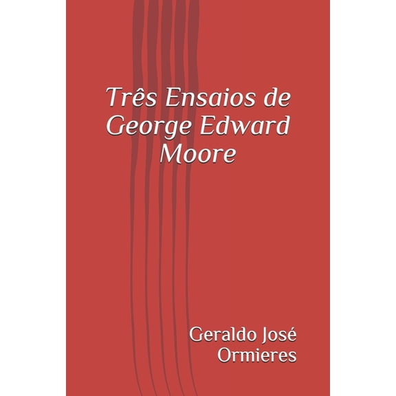 Trs Ensaios de George Edward Moore (Paperback)