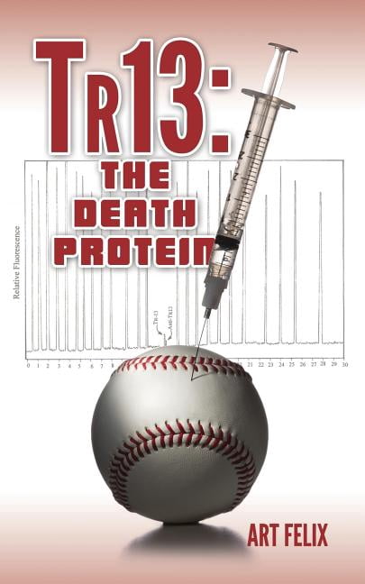 Tr13: The Death Protein (Paperback) by Art Felix