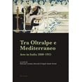 thumbnail image 1 of Tra Oltralpe e Mediterraneo: Arte in Italia 1860-1915 (Paperback), 1 of 1