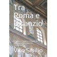 thumbnail image 1 of Tra Roma e Bisanzio: Il Papato e l'Impero d'Oriente da Giustiniano alla Caduta di Costantinopoli (Paperback), 1 of 1