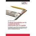 thumbnail image 1 of Trabajo periodístico en la ciudad de Quito, subsumido por el capital (Paperback), 1 of 1