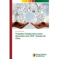 thumbnail image 1 of Trabalho Colaborativo entre Docentes num TEIP - Estudo de Caso (Paperback), 1 of 1