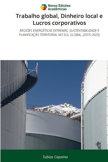 Trabalho global, Dinheiro local e Lucros corporativos, (Paperback)