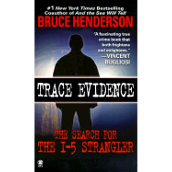 Pre-Owned Trace Evidence: The Search for the I-5 Strangler (Unknown) 0451408780 9780451408785