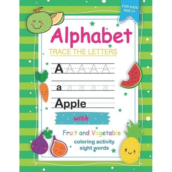 Trace Letters of the Alphabet with Fruit and Vegetable Sight Words: Preschool Practice Handwriting Workbook: Pre K, Kindergarten and Kids Ages 3-5 Reading And Writing (Paperback)