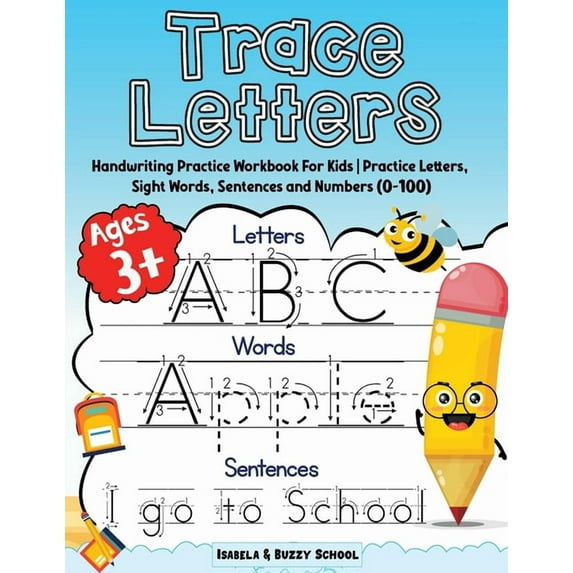 Trace Letters: Alphabet Handwriting Practice Workbook for Kids Trace Letters of the Alphabet, Sight Words & Sentences Pr, (Paperback)