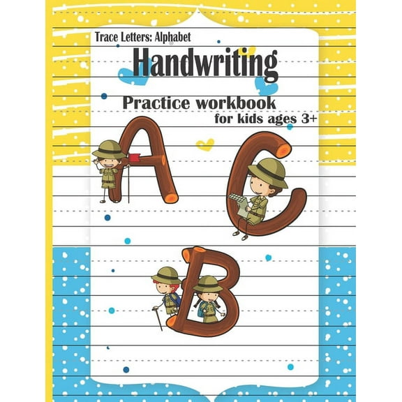 Trace Letters: Alphabet Handwriting Practice workbook ABC Workbook For Kids to Practice Pen Control, Line Tracing, Shape, (Paperback)