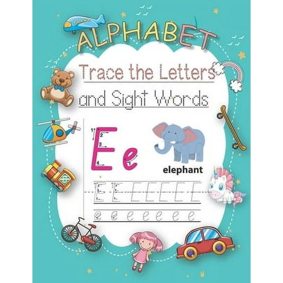 Trace Letters Of The Alphabet and Sight Words: Learn To Write Letter Tracing With A Fun Workbook For Children.Alphabet, Words, Animals, Dot and Coloring. Handwriting Practice Paper. (Paperback)