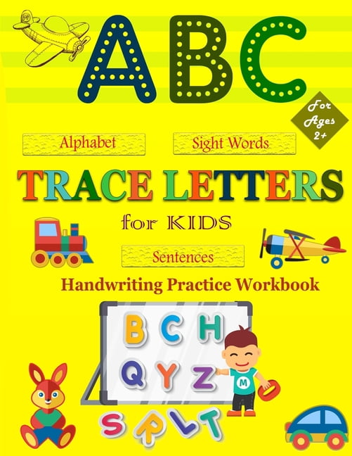 Trace Letters For Kids: My First Handwriting Practice Workbook: A Preschool Writing Learning Workbook With Alphabet Trac, (Paperback)
