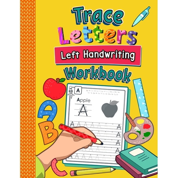 Trace Letters Left Handwriting Workbook: Practice Book for Left-Handed Preschoolers Essential Writing Skills for Kinderg, (Paperback)