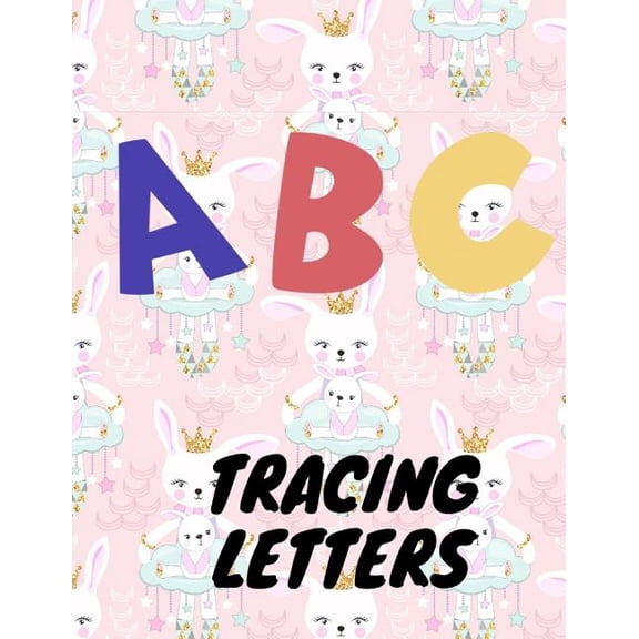 Trace Letters: Letter Tracing Practice, Workbook for Writing, Lear to write the Alphabet, (Paperback)