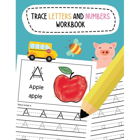 Trace Letters and Numbers Workbook Trace Letters and Numbers Workbook: Learn To Write Alphabet A-Z (Uppercase and Lowercase) and Number 1-10 Writing Practi, Book 4, (Paperback)