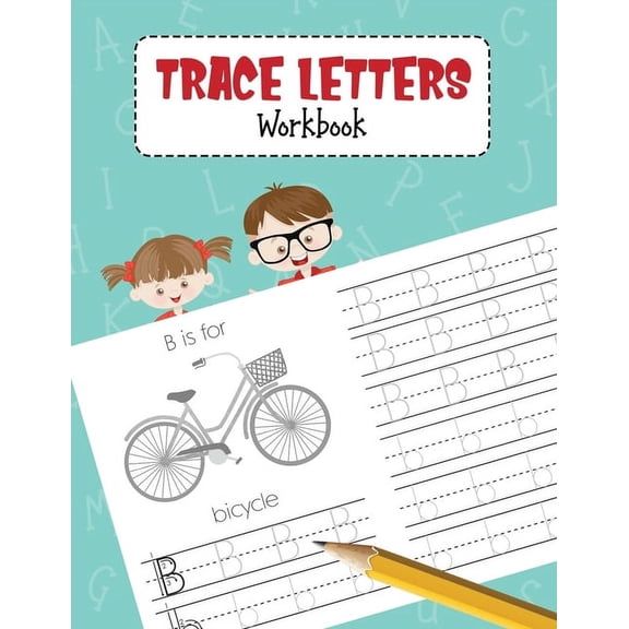 Trace Letters Workbook: Alphabet Handwriting Practice Book for Pre K, Preschool, Kindergarten, and Kids Ages 3-5, (Paperback)